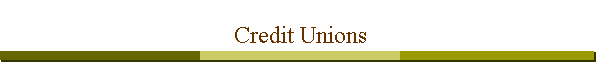 Credit Unions