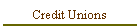 Credit Unions